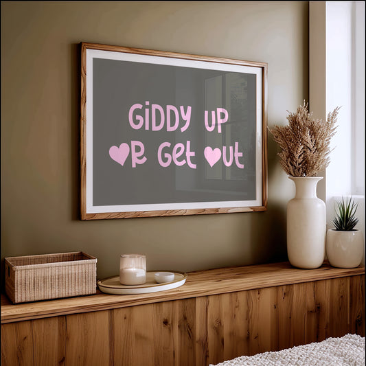 Giddy Up or Get Out Western Wall Art