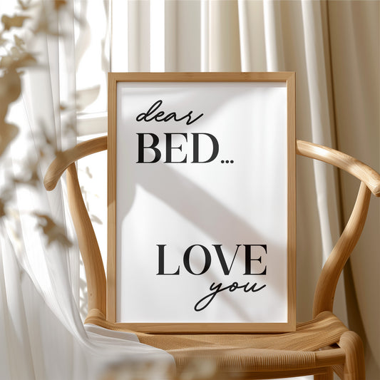 Dear Bed I Love You Quote