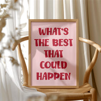Whats The Best That Could Happen Quote