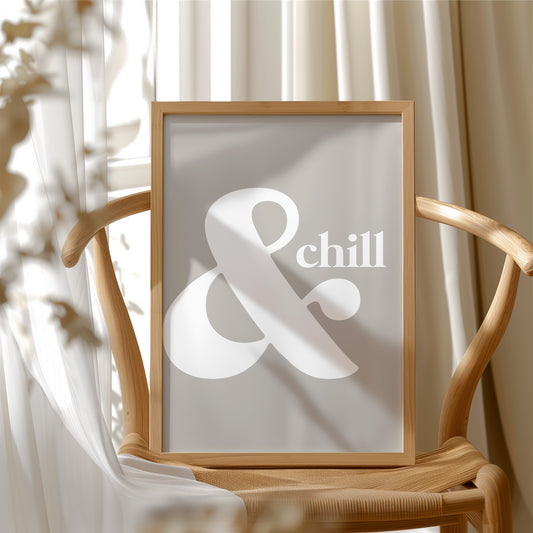 And Chill Minimalist Typography Print