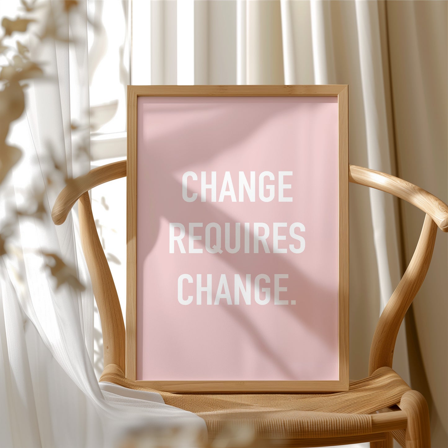 Change Requires Change Minimalist Quote Print