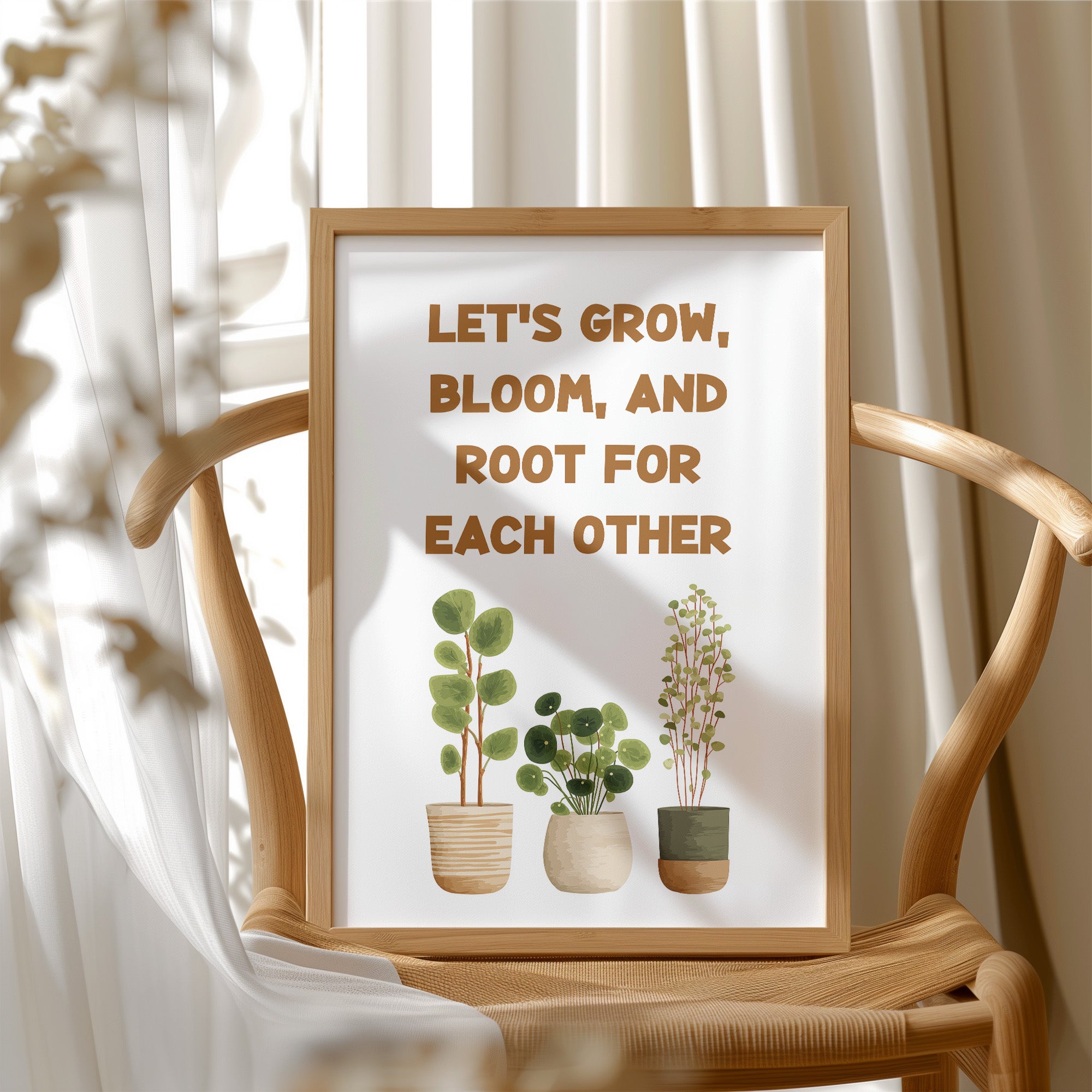 Lets Grow Bloom And Root Quote Plant Print