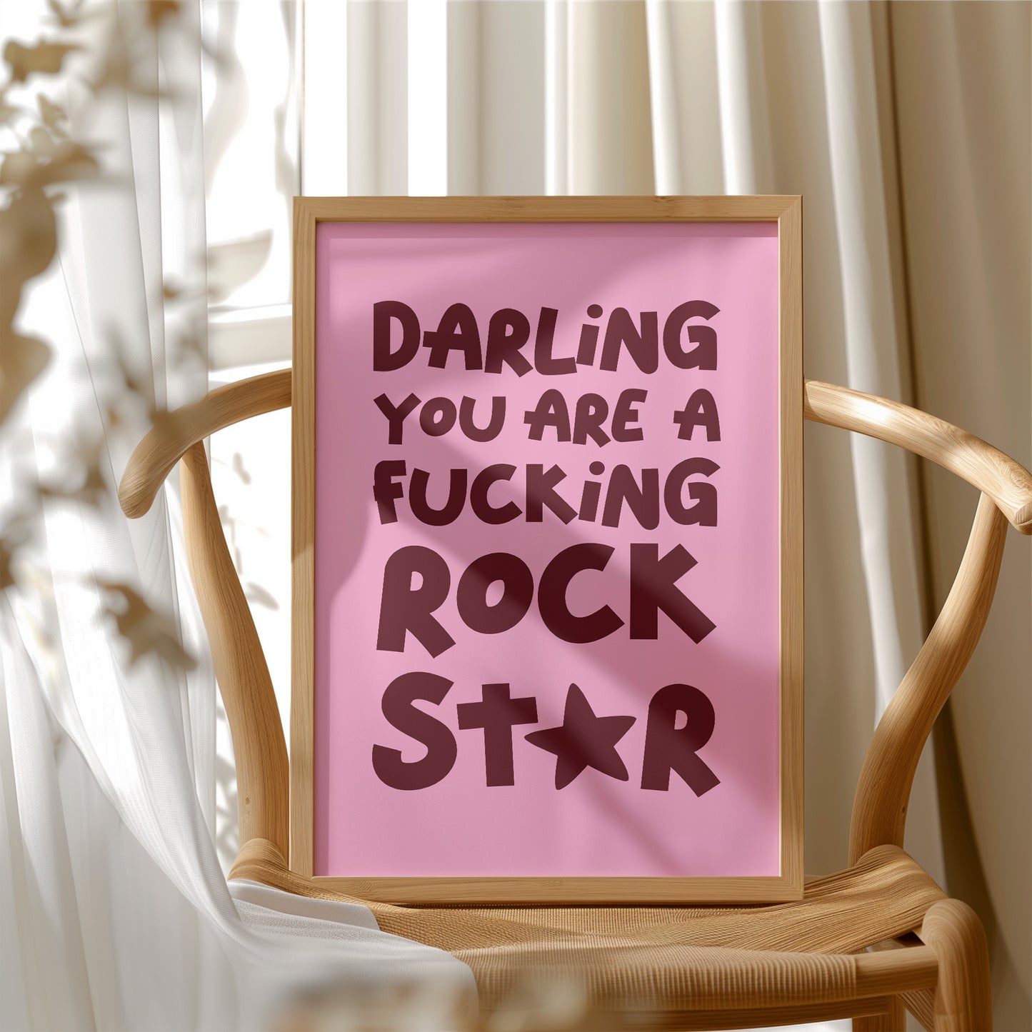 Darling You Are A Fucking Rockstar Quote Print