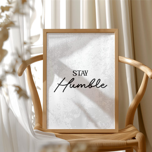Stay Humble Script Quote