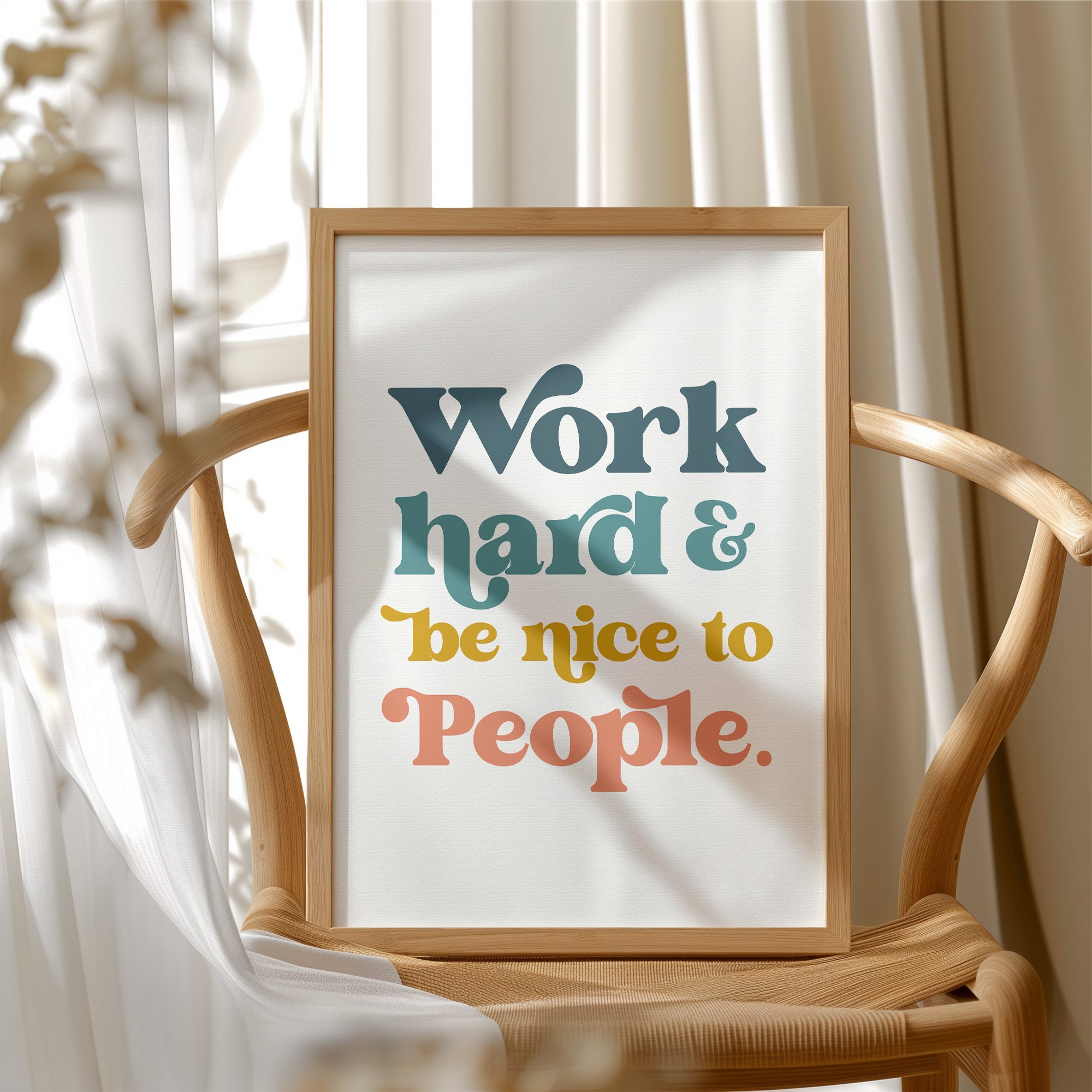 Work Hard And Be Nice To People
