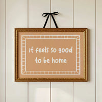 It Feels So Good to Be Home Canvas Art