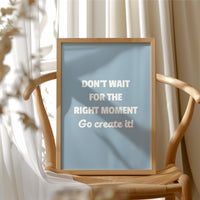 Create Your Right Moment