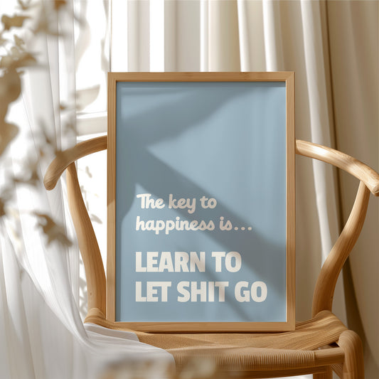 Learn To Let Shit Go