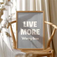Live More Worry Less