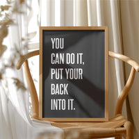 You Can Do It Put Your Back Into It