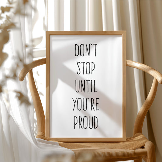 Don’t Stop Until Proud