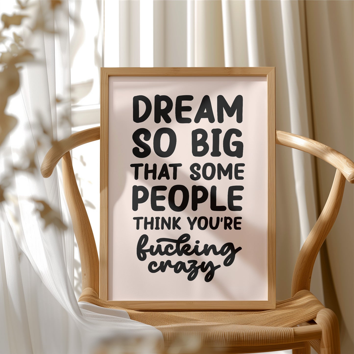 Dream So Big They Call You Crazy
