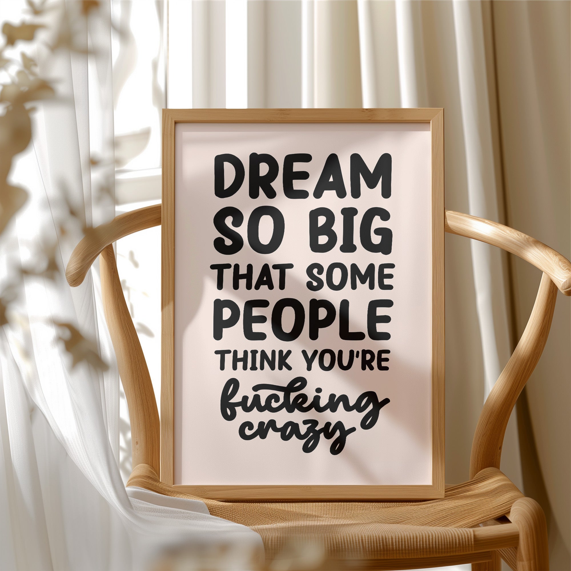 Dream So Big They Call You Crazy