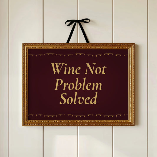 Wine Not, Problem Solved