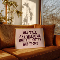 Y'all Are Welcome, Act Right