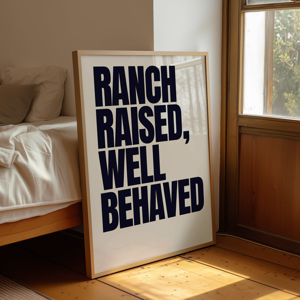 Ranch Raised, Well Behaved