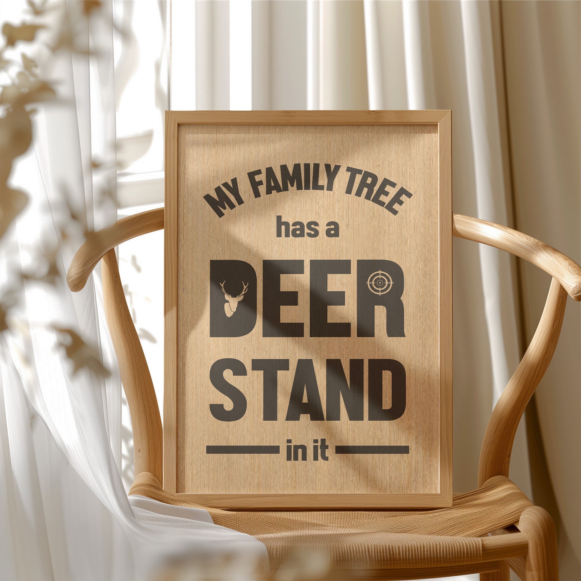 My Family Tree Has a Deer Stand In It — Wood