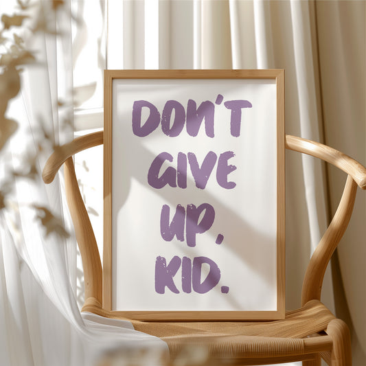 Don't Give Up, Kid