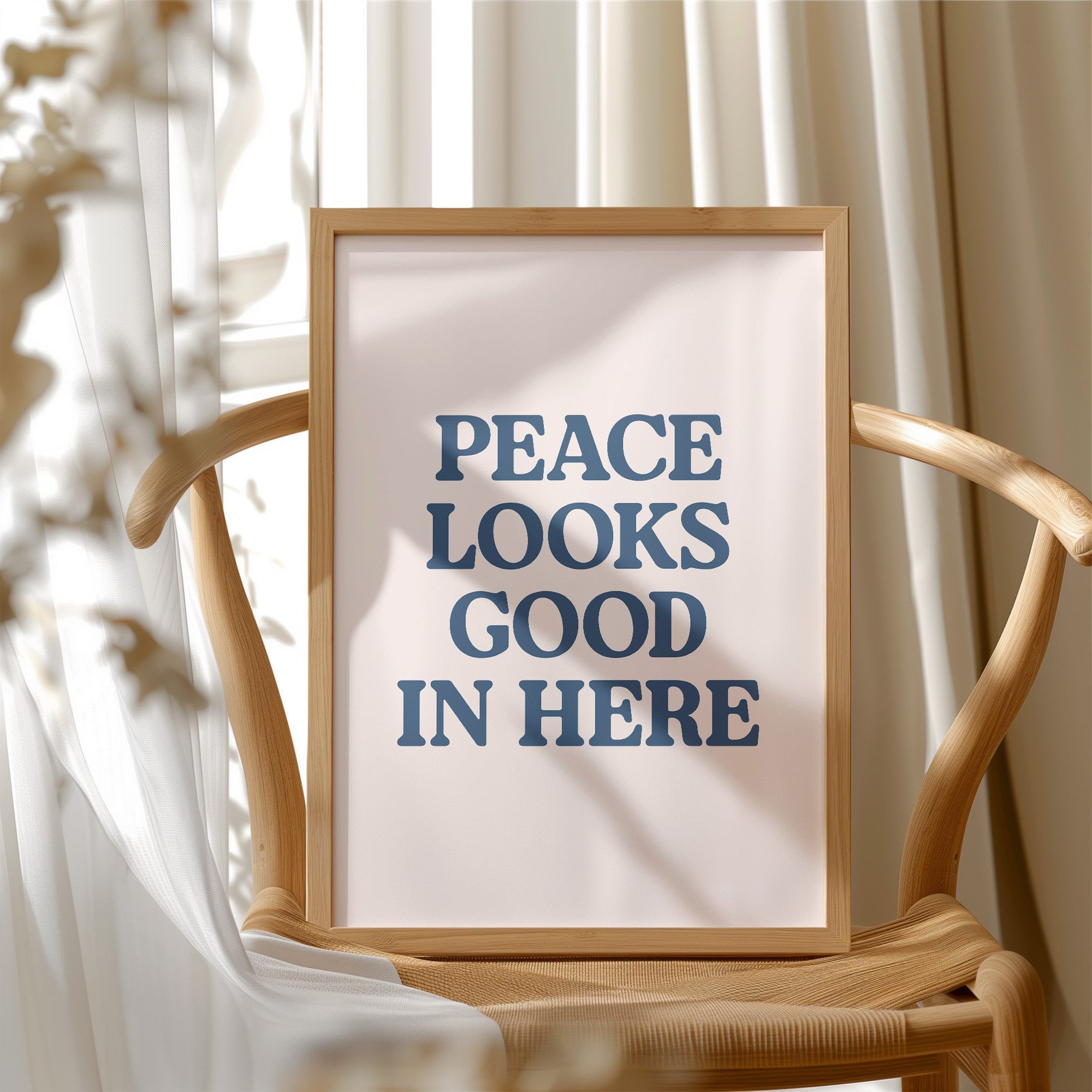 Peace Looks Good In Here