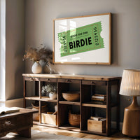 Admit One To Birdie