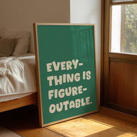 Everything Is Figureoutable Quote