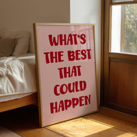 Whats The Best That Could Happen Quote