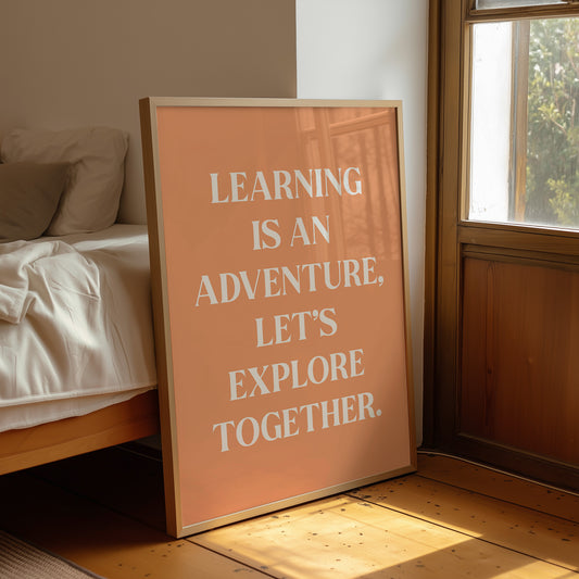 Learning Is An Adventure Quote
