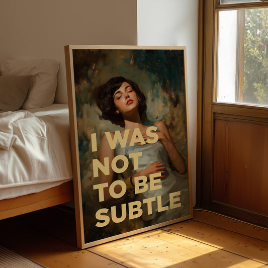 I Was Not To Be Subtle Vintage Portrait Art