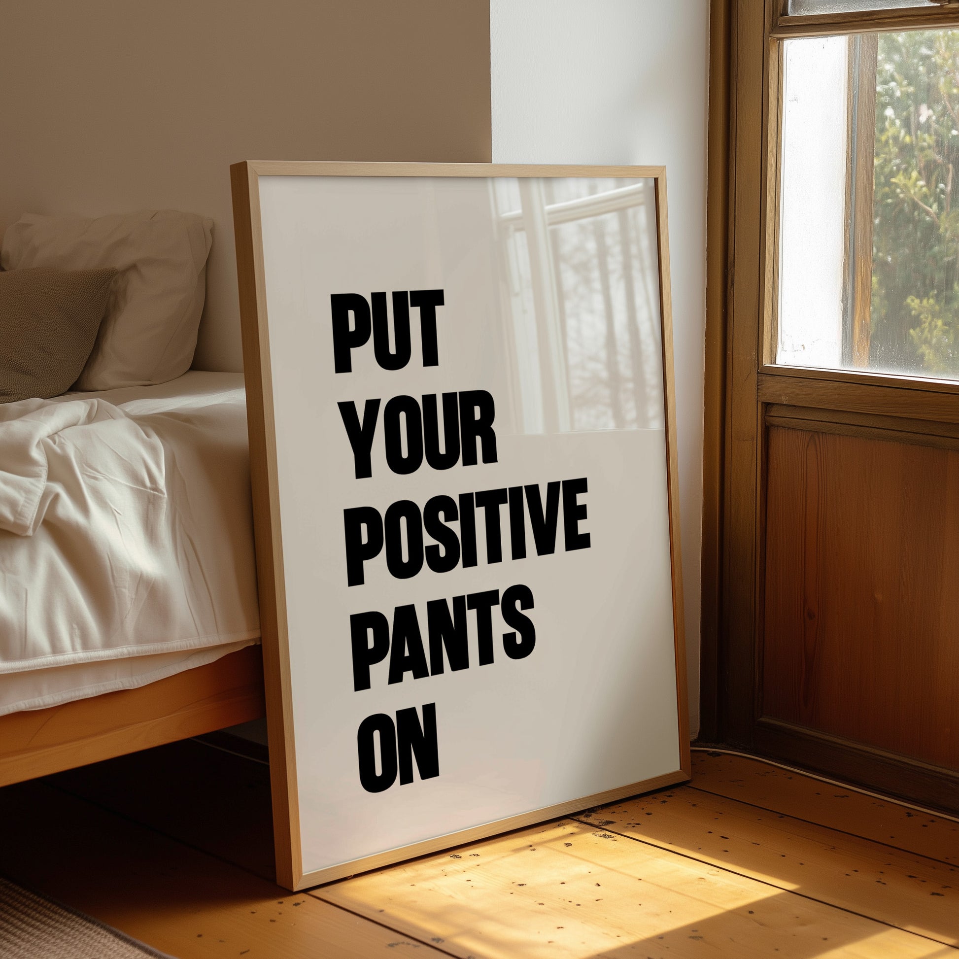 Put Your Positive Pants On