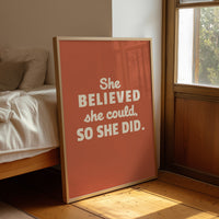 She Believed So She Did