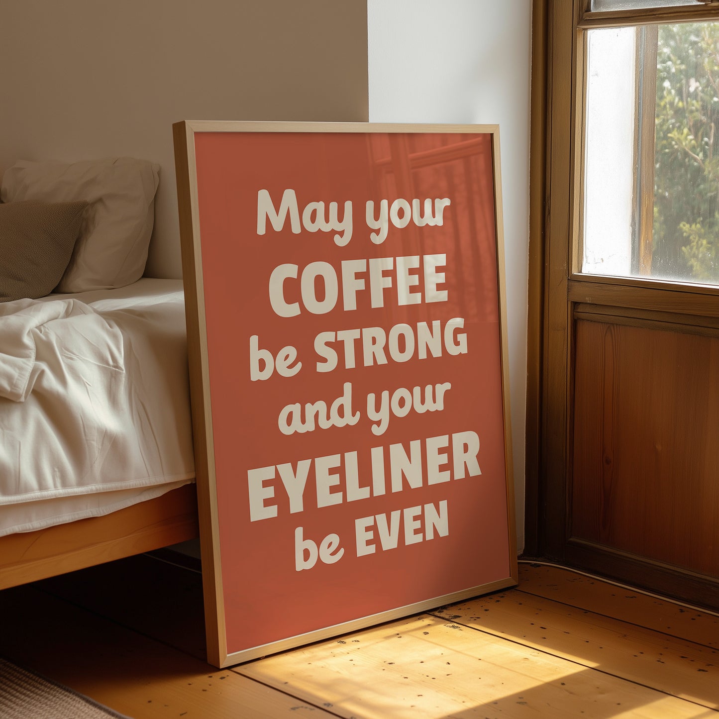 May Your Coffee Be Strong And Your Eyeliner Even