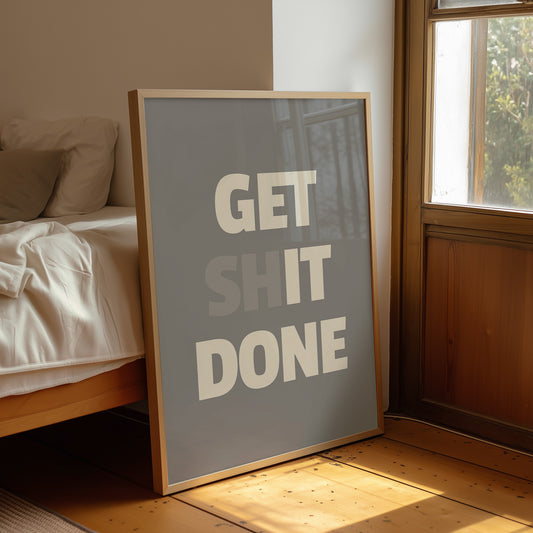 Get Shit Done