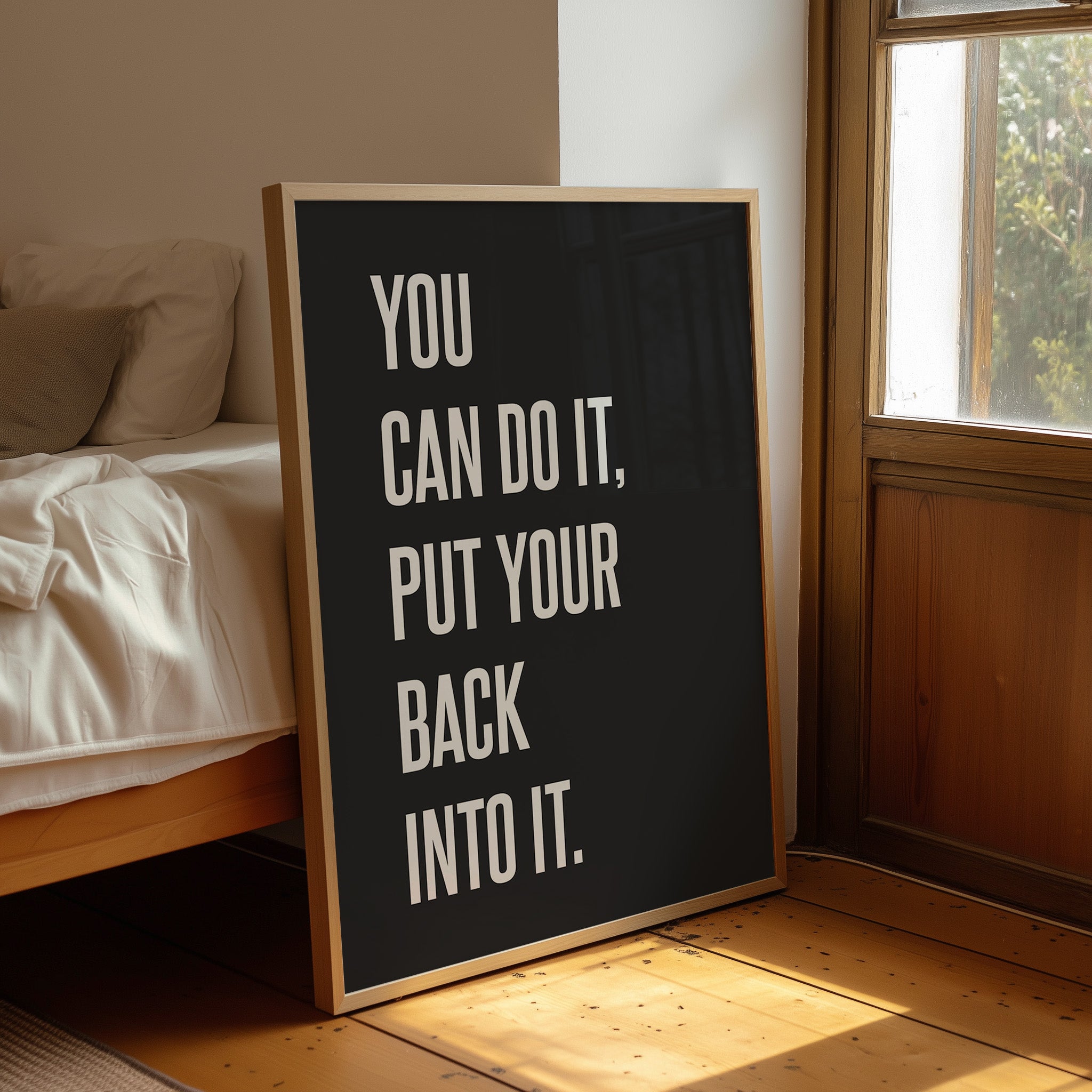 You Can Do It Put Your Back Into It