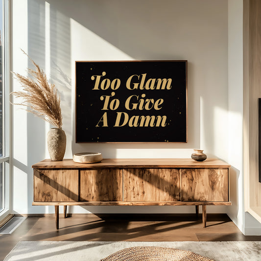 Too Glam To Give A Damn