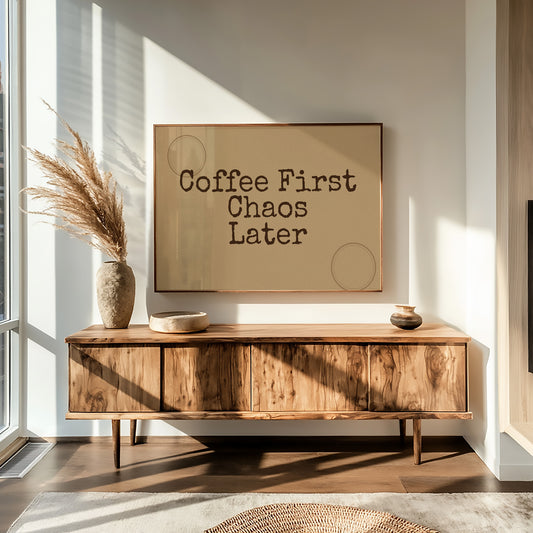 Coffee First, Chaos Later
