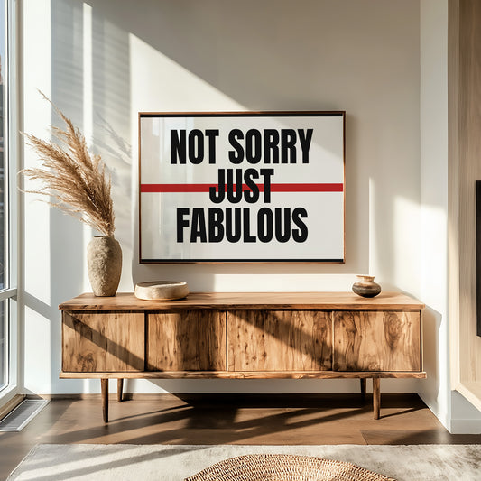Not Sorry, Just Fabulous