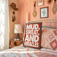 Mud, Sweat, and Miracles