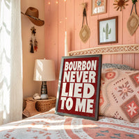 Bourbon Never Lied to Me