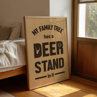 My Family Tree Has a Deer Stand In It — Wood