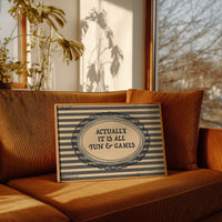Actually It Is All Fun and Games Vintage Wall Art