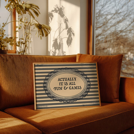 Actually It Is All Fun and Games Vintage Wall Art