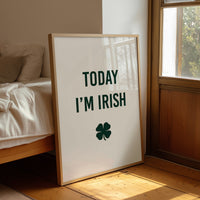 Today I'm Irish