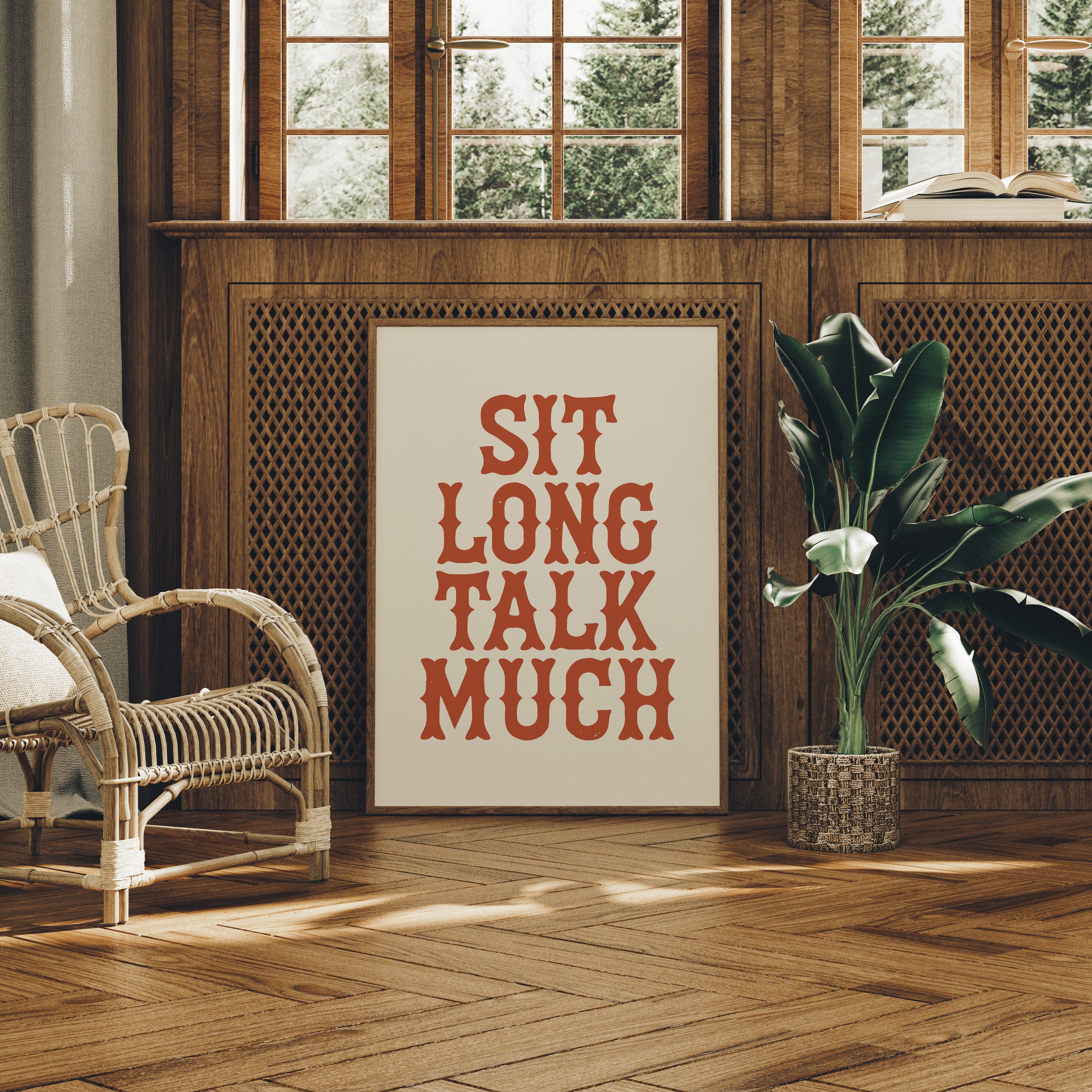 Sit Long Talk Much