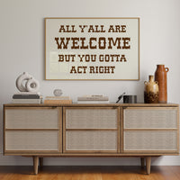 All Y'all Are Welcome Sign
