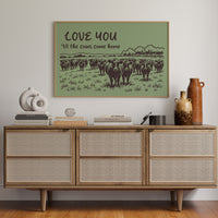 Love You Til the Cows Come Home (Sage)