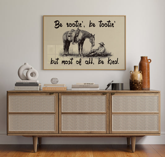 Be Rootin Be Tootin Be Kind